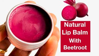 How To Make Home Made BEETROOT LIP BALM With Fresh Beetroot Juice