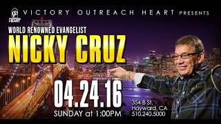 Nicky Cruz at Victory Outreach Heart 4.24.16 "No More Labels"