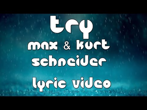 Try (Colbie Caillat) - Max & Kurt Schneider Cover LYRICS