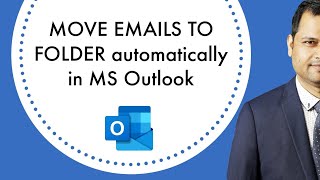 How to move mails to folders automatically in Outlook