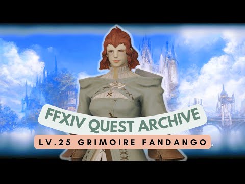 ARCANIST: Lv.25 Grimoire Fandango // FFXIV Quest Archive