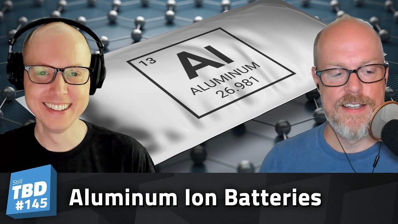 Thumbnail for 145: Put Those Cans To Use – Aluminum Ion Batteries