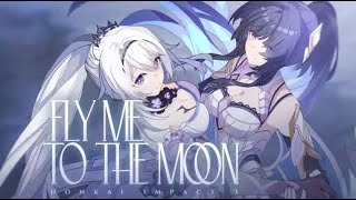 [HI3 CN Anniversary] Kiana &amp; Mei | Fly Me To The Moon
