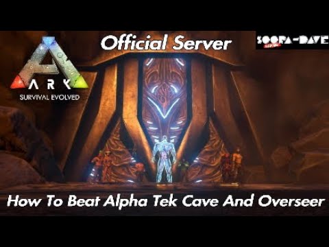 How To Beat Alpha Tek Cave And Overseer - Ark Survival Evolved Guide