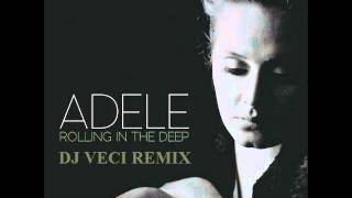 Adele - Rolling in the deep (Dj Veci Remix)