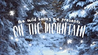 The Wild Honey Pie Presents On The Mountain | Season 3 Trailer