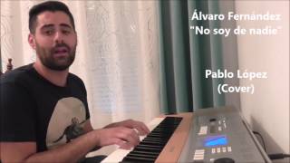 No soy de nadie - Pablo López (Cover) Álvaro Fernández