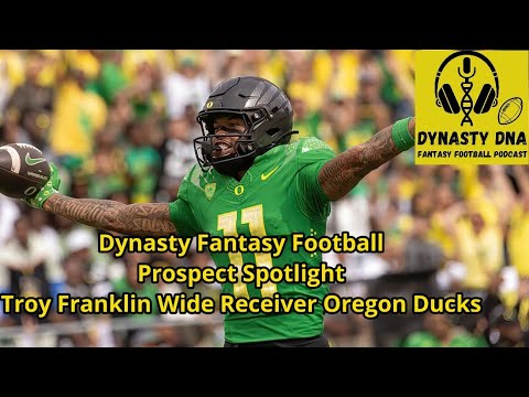 Dynasty Fantasy Football 2024 Prospect Spotlight Troy Franklin Post Film Evaluation thumbnail
