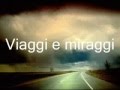 VIAGGI E MIRAGGI - Francesco De Gregori , con testo in scorrimento