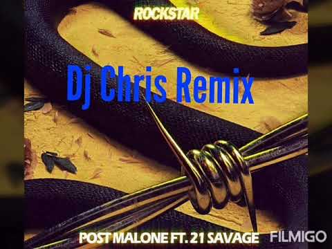 Post Malone ft 21Savage - Rockstar (Dj Chris Remix)