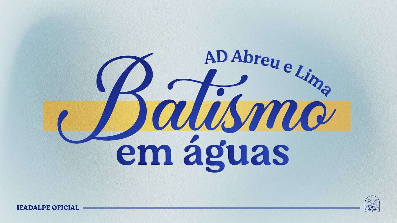 Batismo  - Templo Central - Ieadalpe - Culto Ao Vivo - 25/05/2025