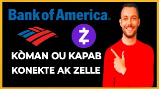 🟢 Men kijan ou kapab konekte zelle ou ak kont bank 🏦 of America