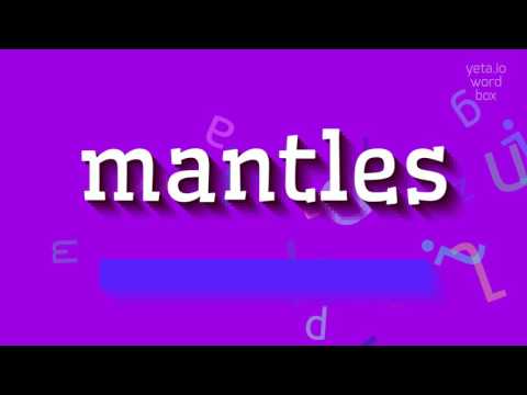 HOW TO PRONOUNCE MANTLES?