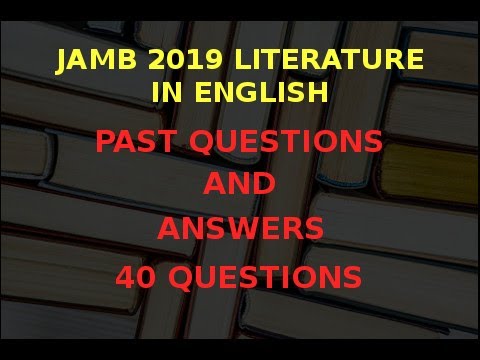 JAMB/UTME Literature in English 2019 Past Questions and Answers: Q1 - 10