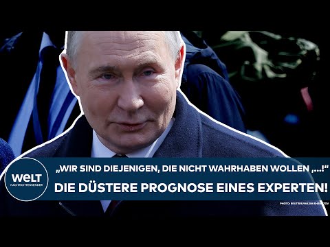 PUTINS KRIEG: "Wir sind diejenigen, die nicht wahrhaben wollen, ..." Düstere Prognose eines Experten