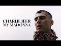 Charlie Jeer - My Madonna (Lyric Video)