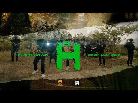 Máxima Ventaja x Grupo Invaluable - El H [Official Video]