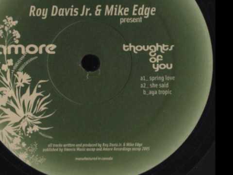 Roy Davis Jr  & Mike Edge - Spring Love