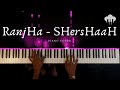 Ranjha - Shershaah | Piano Cover | B Praak & Jasleen Royal | Aakash Desai
