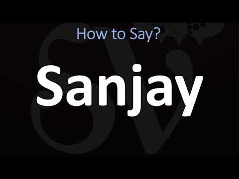 How to Pronounce Sanjay? (CORRECTLY)