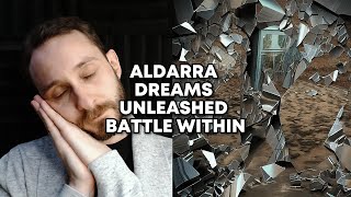 Dreams Unleashed Battle Within - Episode 57 Aldarra the Interactive Story