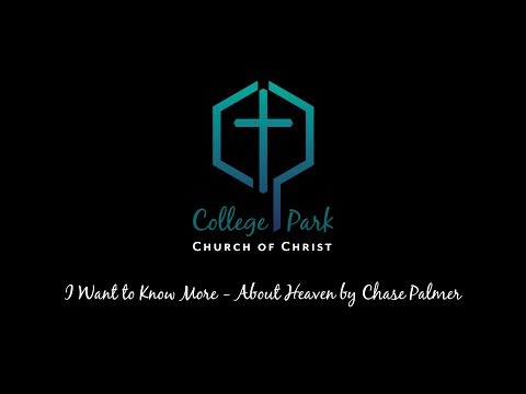 I Want to Know More - About Heaven by Chase Palmer
