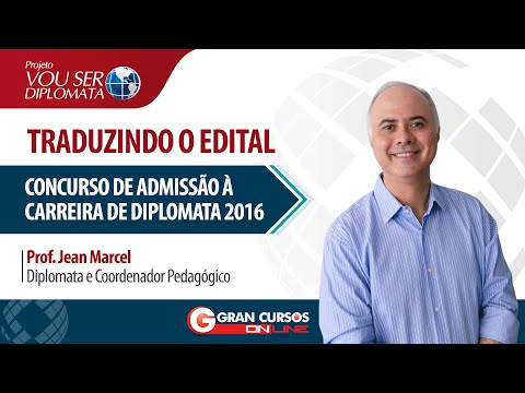Concurso Diplomata 2016 | Traduzindo o Edital - Prof. Jean Marcel
