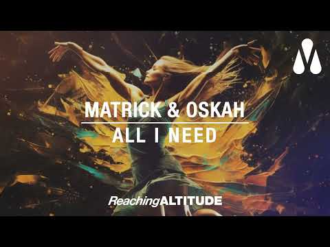 MatricK & Oskah - All I Need