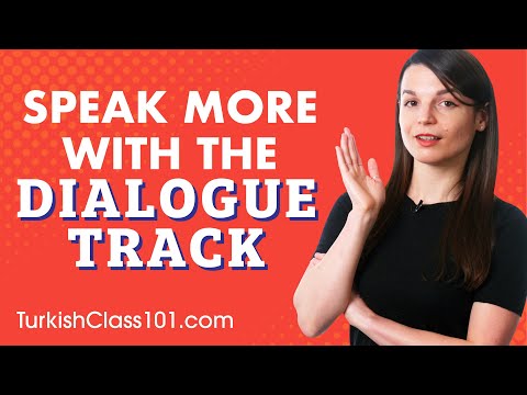 How to Speak More Turkish with the Dialogue Track