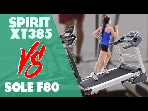 Spirit XT385 vs Sole F80 Treadmill: How Do They Compare?