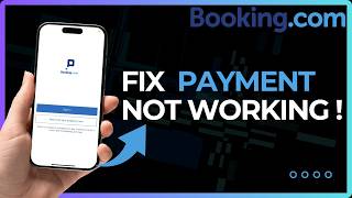 How to Fix Booking.com Payment Not Working Problem (2026)
