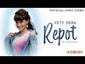 Vety Vera Repot Official Lyric Video