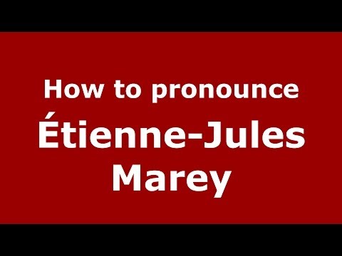 How to pronounce Étienne-Jules Marey (French/France) - PronounceNames.com