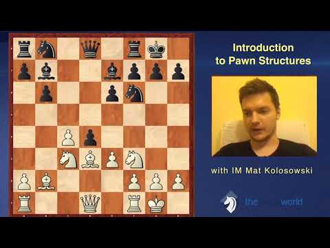 Pawn Structures Mastery with IM Mat Kolosowski - Introduction