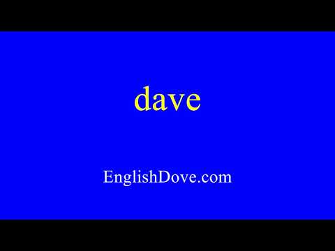 How to pronounce dave in American English