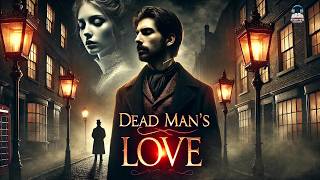 Dead Man&#39;s Love 💀❤️ | A Gripping Tale of Redemption &amp; Mystery by Tom Gallon