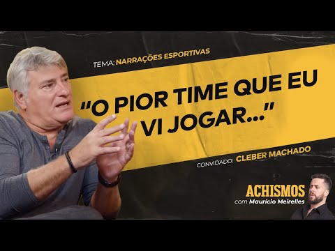 COMO É SER UMA VOZ MARCANTE NA HISTÓRIA DO FUTEBOL? FT. CLEBER MACHADO | #ACHISMOS PODCAST #312