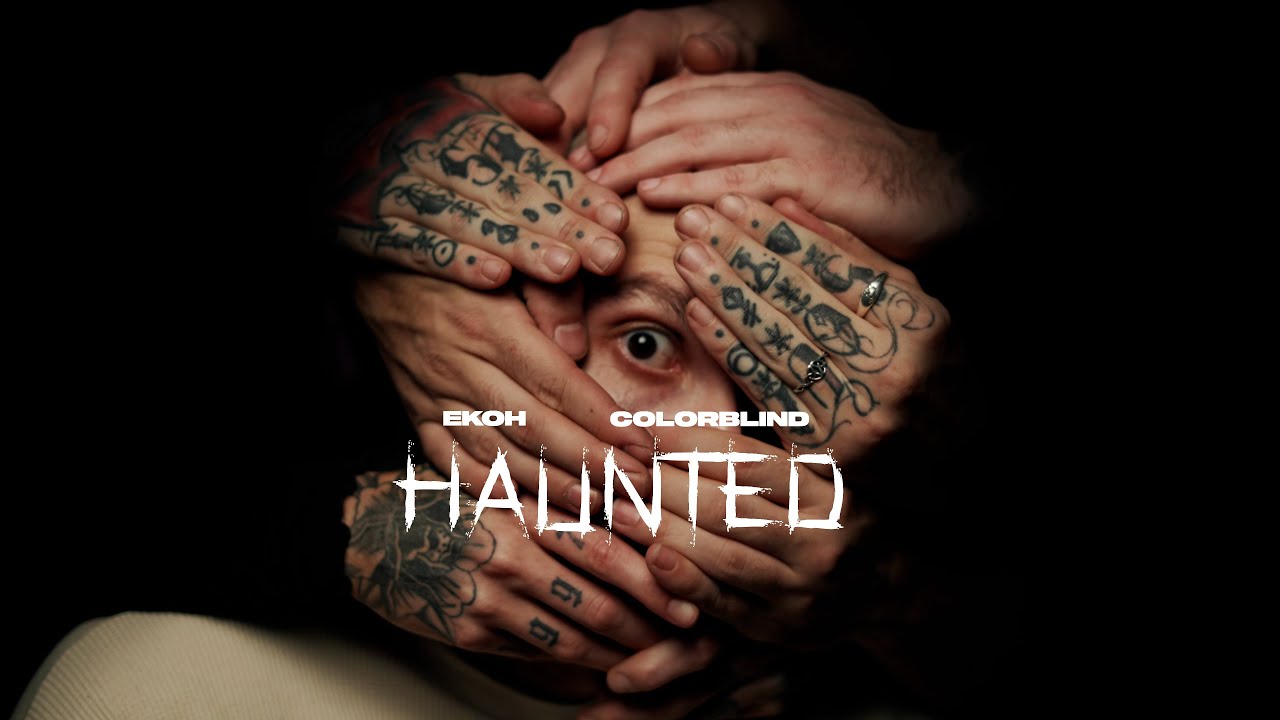Ekoh x Colorblind — Haunted