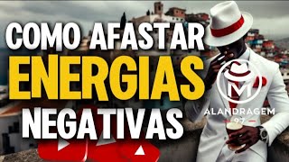 Como afastar energias negativas