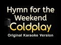 Hymn For The Weekend Coldplay Karaoke Songs With Lyrics Original Key