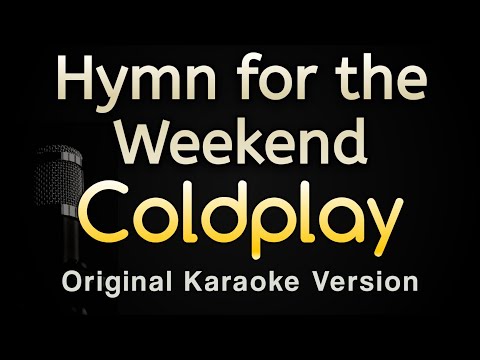 Hymn For The Weekend - Coldplay (Karaoke Songs With Lyrics - Original Key)