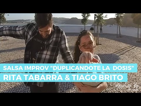 SALSA IMPROV - "DUPLICANDOTE LA  DOSIS" - RITA TABARRA & TIAGO BRITO