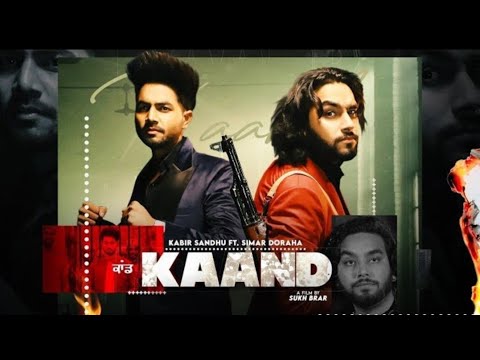 Kaand (Official Video) Kabir Sandhu ft Simar Doraha - Sukh Brar - Latest Punjabi Song 2021 #AK_music