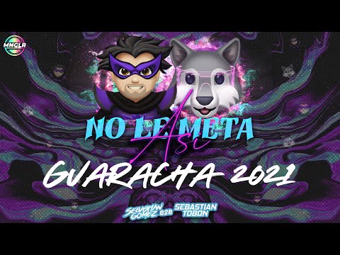 NO LE META ASI - SEBASTIAN TOBON B2B SEBASTIAN GOMEZ MIXING 2021 (GUARACHA,ALETEO)