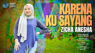 Download lagu Zicha Anesha - Karena Ku Sayang mp3 Download lagu Zicha Anesha - Karena Ku Sayang mp3