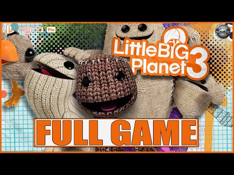 Little Big Planet 3 FULL GAME Gameplay Walkthrough PS4 Pro (No Commentary)