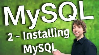 MySQL 2 - Installing MySQL