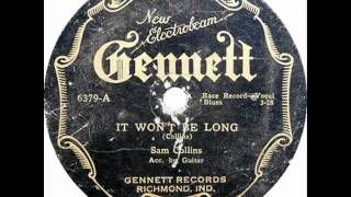Sam Collins - It Won't Be Long - Gennett 6379A 78 rpm pre-war blues