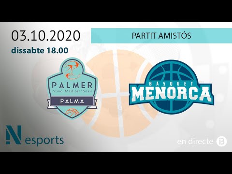 Partit amistós // Palmer Alma Mediterránea Palma - Bàsquet Menorca