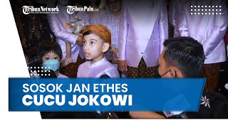 Sosok Jan Ethes, Cucu Pertama Jokowi yang Curi Perhatian saat Jadi Juru Bicara Pernikahan Kaesang